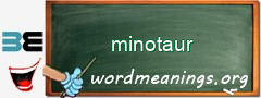 WordMeaning blackboard for minotaur